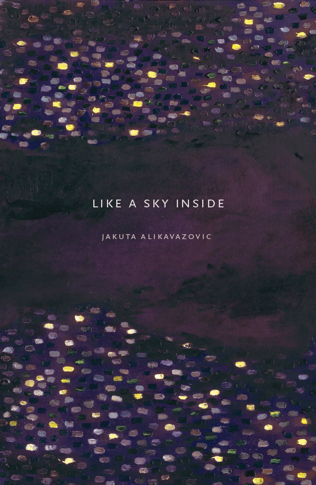 Jakuta Alikavazovic (translated by Daniel Levin Becker) - Like a Sky Inside cover