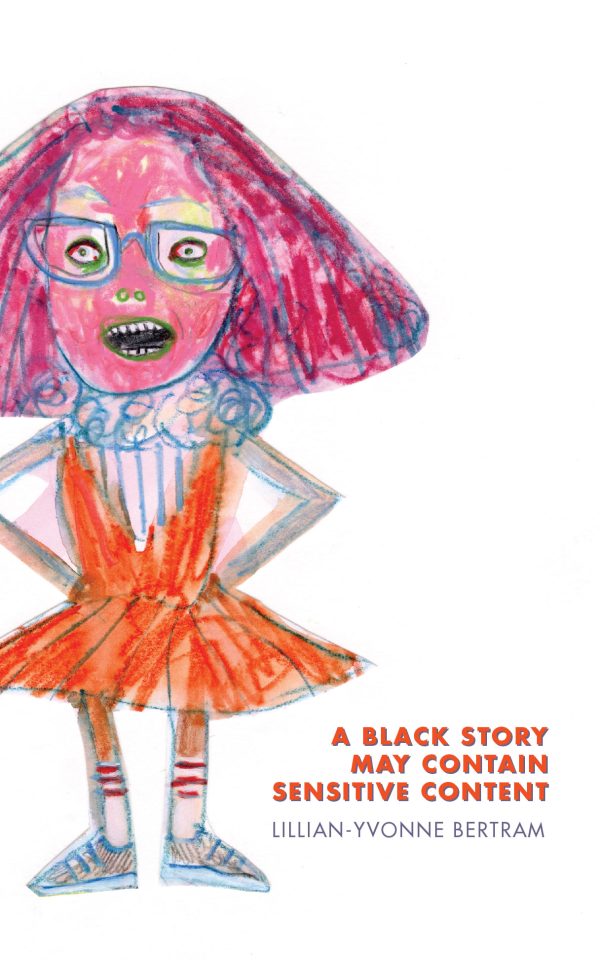 Lillian-Yvonne Bertram - A Black Story May Contain Sensitive Content cover