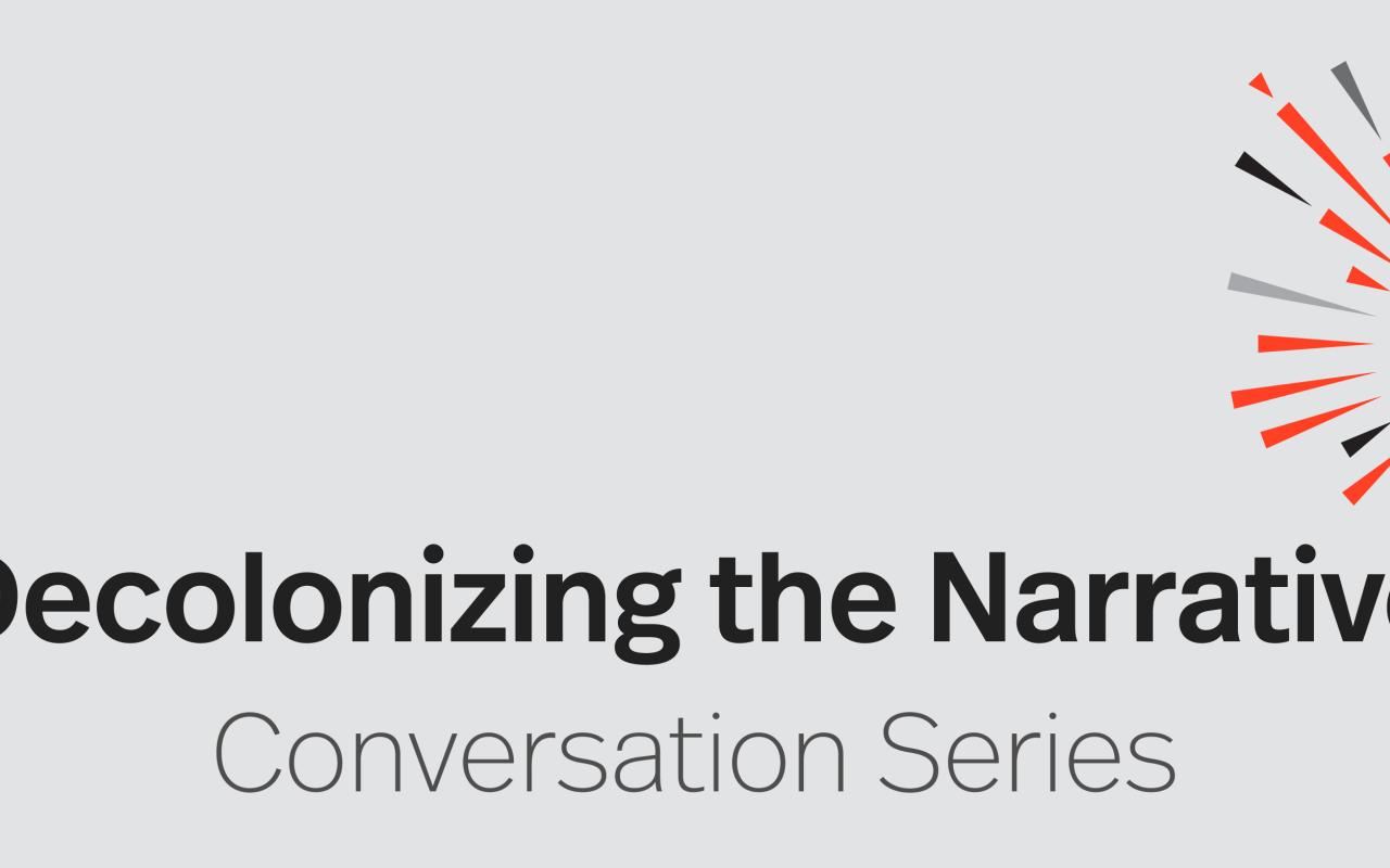 Decolonizing the Narrative Conversation Series