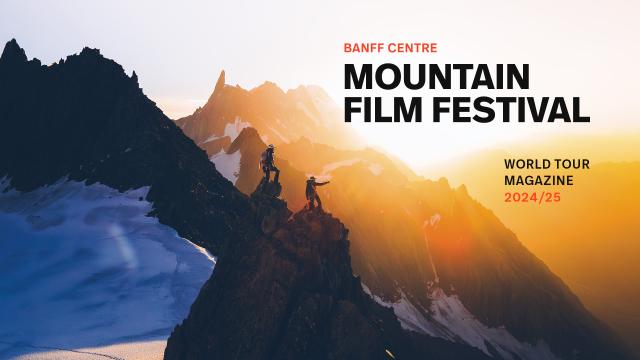  Banff Centre Mountain Film Festival World Tour Magazine 2024-25