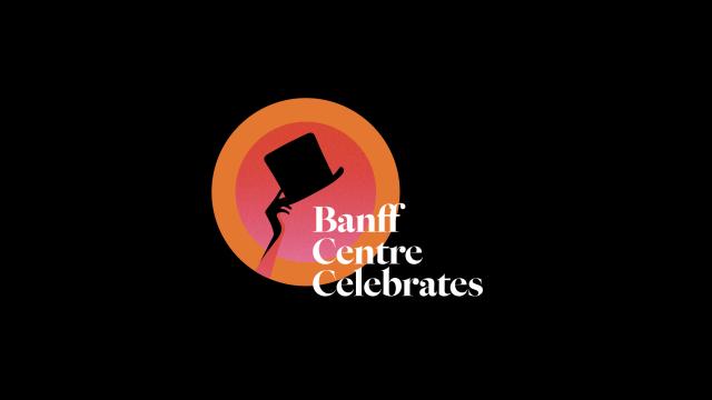 Banff Centre Celebrates