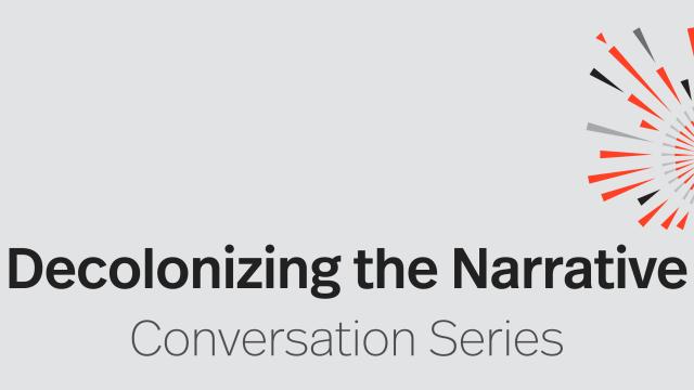 Decolonizing the Narrative Conversation Series